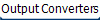 Output Converters